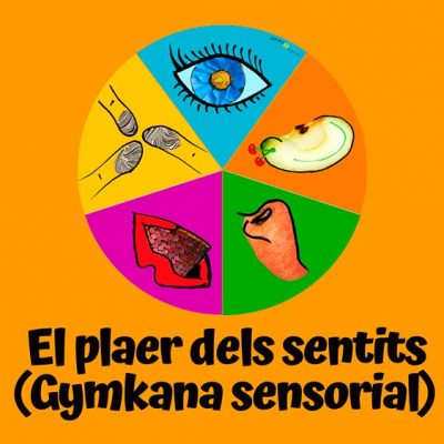El plaer dels sentits (Gymkana sensorial)